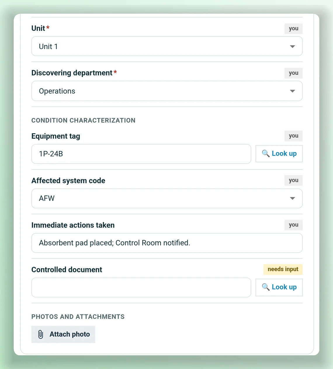 The lower half of the condition report form: the equipment tag with a Look up button, the affected system code, immediate actions taken, a controlled document field marked needs input with its own Look up, and Attach photo.