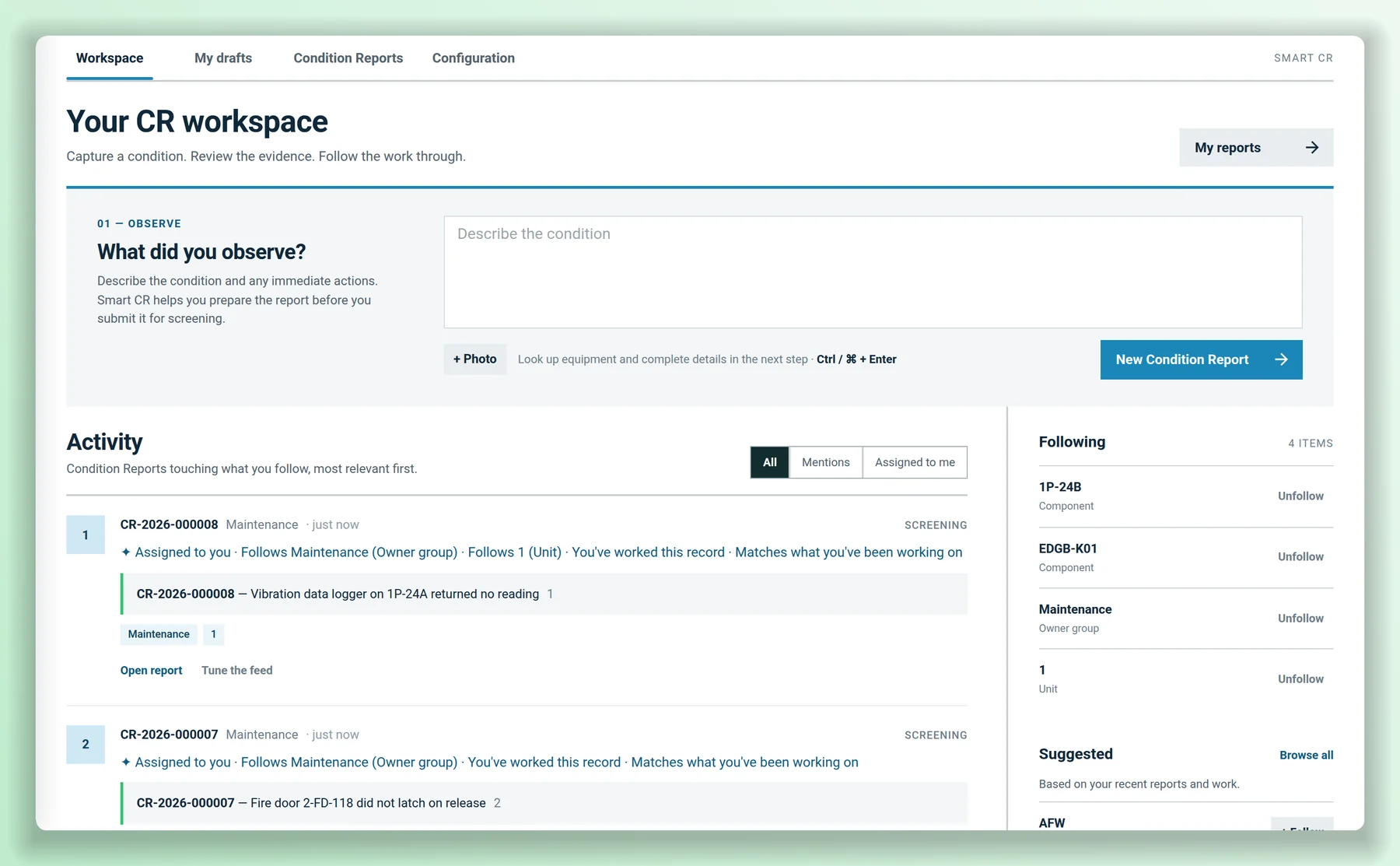 The CR workspace: a box to describe a new condition, an activity feed of synthetic condition reports with the reasons each is shown, and the components, owner group and unit being followed.